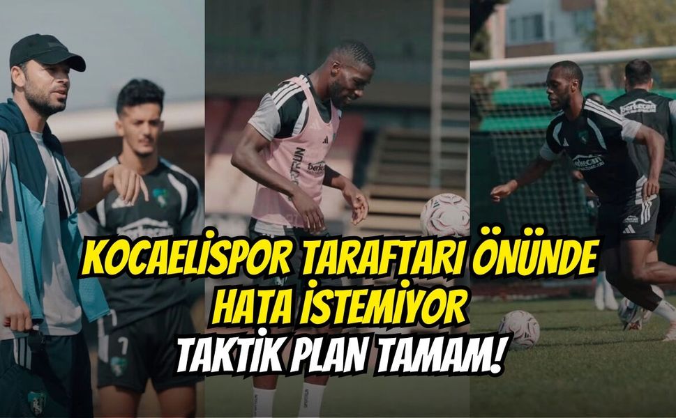 Kocaelispor Taraftarı Önünde Hata İstemiyor: Taktik Plan Tamam!