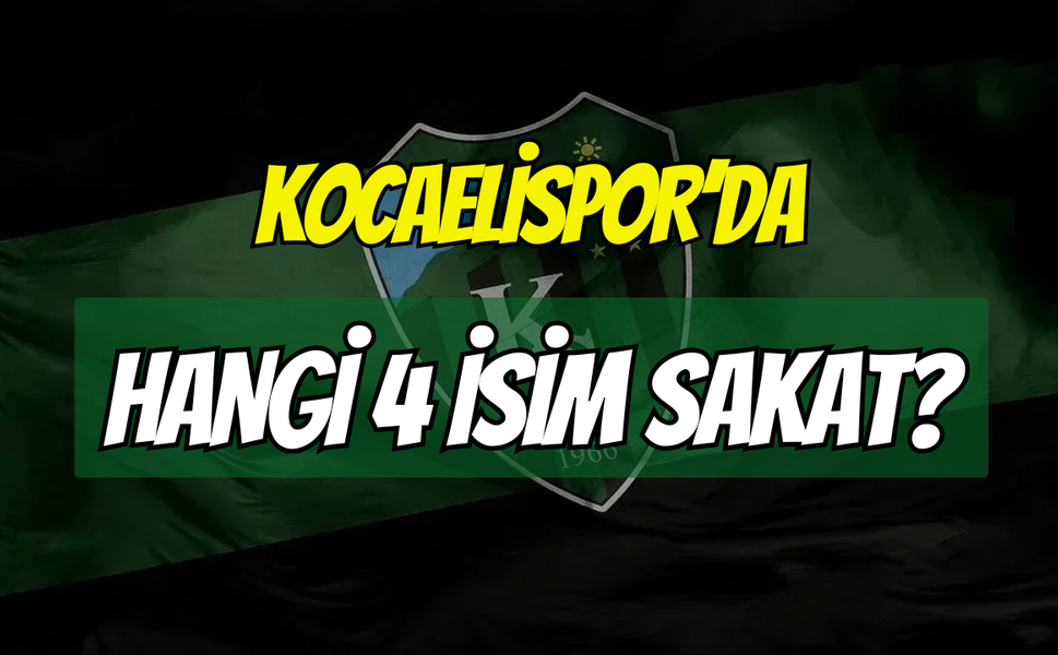 Kocaelispor'da Maç Öncesi Şok! Hangi 4 İsim Sakat?