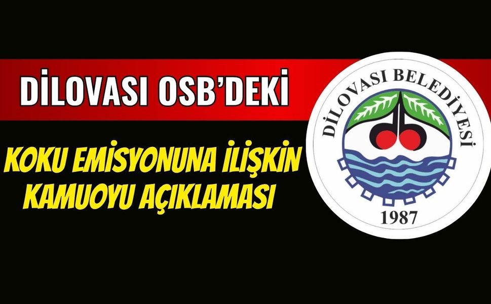 Dilovası OSB’deki Koku Emisyonuna İlişkin Kamuoyu Açıklaması