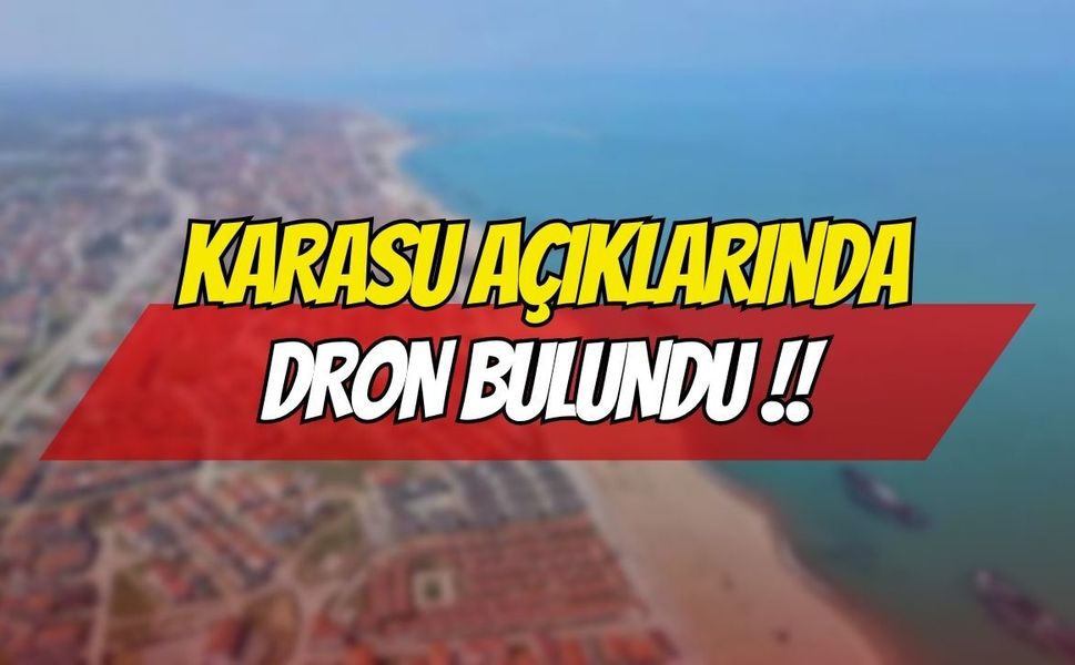 Karasu Açıklarında Dron Bulundu: Sahil Güvenlik İnceleme Başlattı