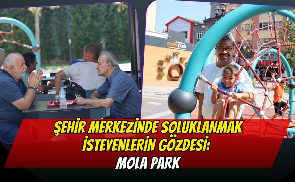 Şehir Merkezinde Soluklanmak İsteyenlerin Gözdesi: Mola Park