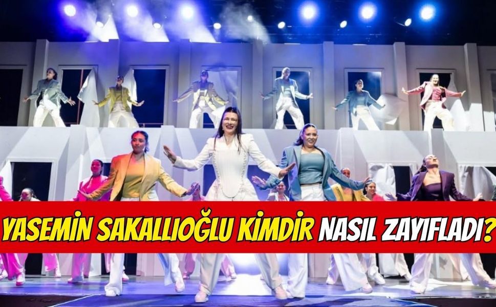 Yasemin Sakallıoğlu Kimdir? Nasıl Zayıfladı?