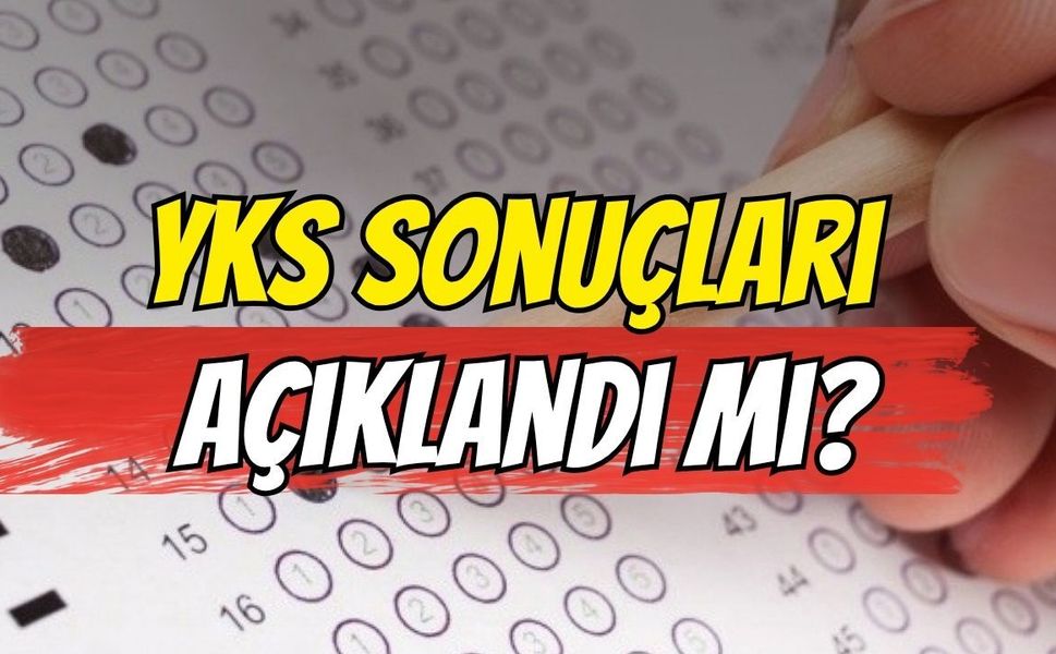 2026 YKS SONUÇLARI İÇİN KRİTİK BEKLEYİŞ
