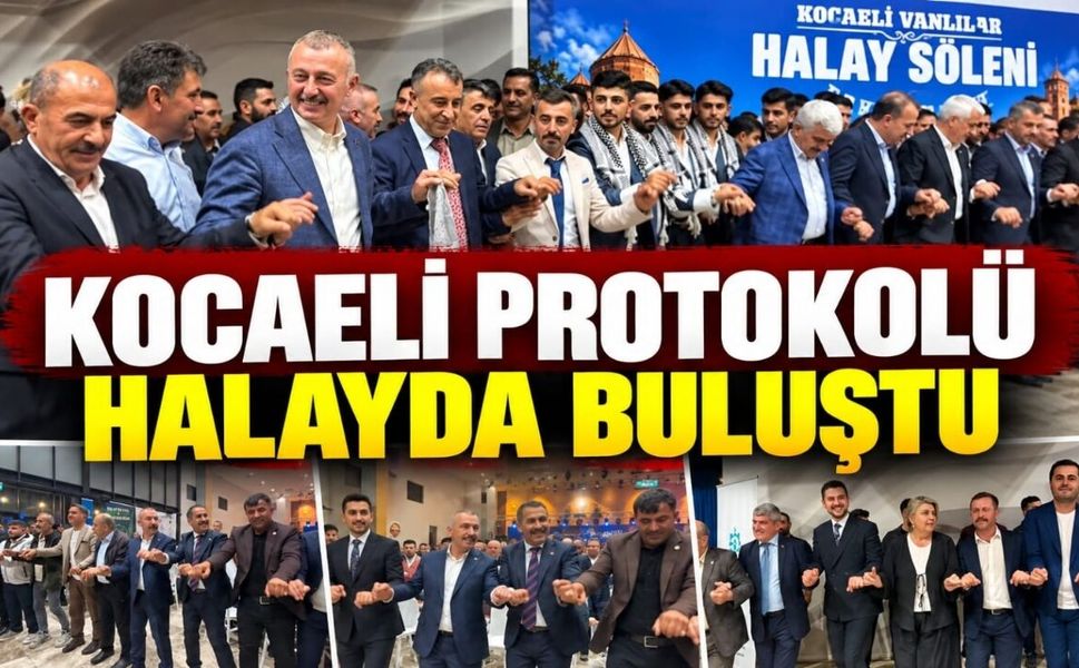 Kocaeli Protokolü Halayda Buluştu