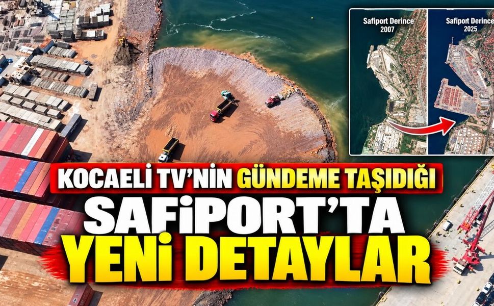 Kocaeli TV’nin Gündeme Taşıdığı Safiport’ta Yeni Detaylar