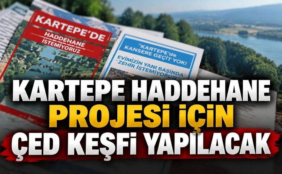 Kartepe Uzunbey’de Haddehane Projesi İçin ÇED Keşfi Yapılacak