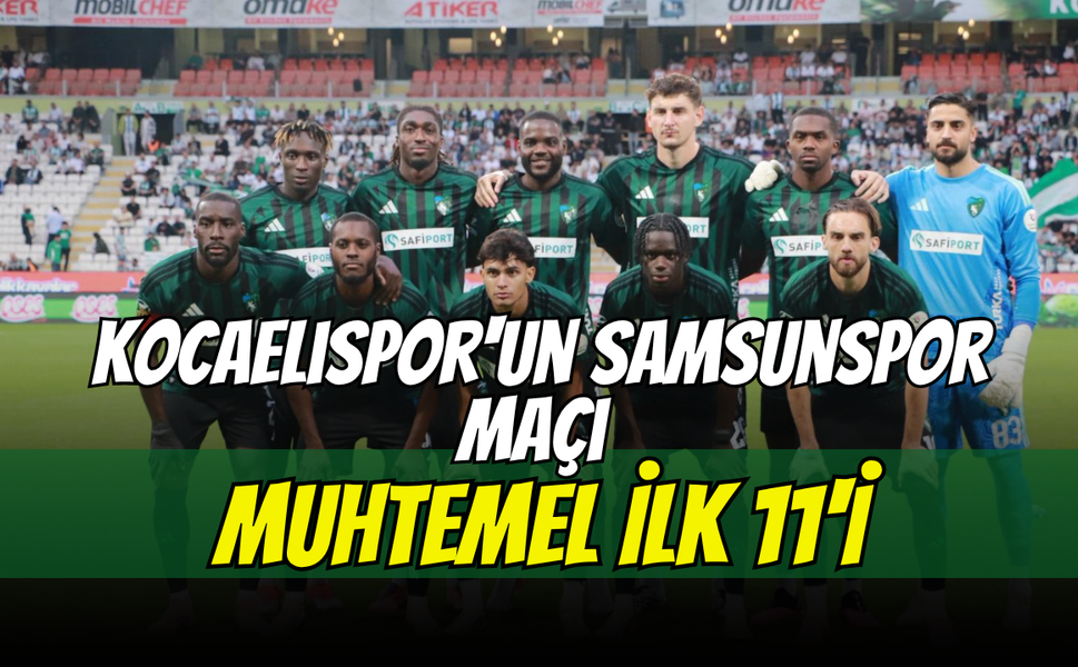 Kocaelispor'un Samsunspor Maçı Muhtemel İlk 11'i