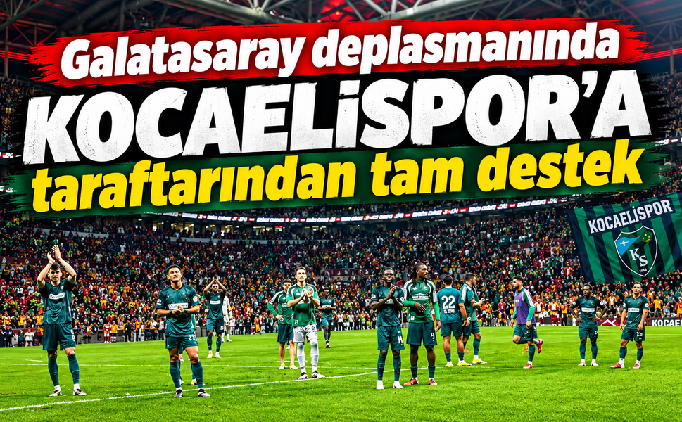 Galatasaray deplasmanında Kocaelispor’a taraftarından tam destek