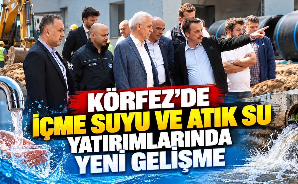 Körfez’de içme suyu ve atık su yatırımlarında yeni gelişme