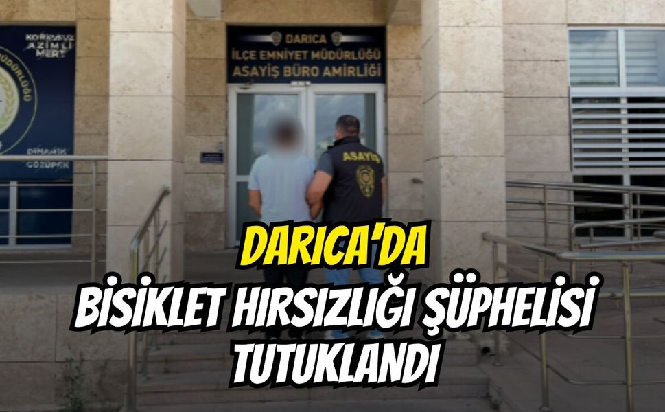 Darıca’da Bisiklet Hırsızlığı Şüphelisi Tutuklandı