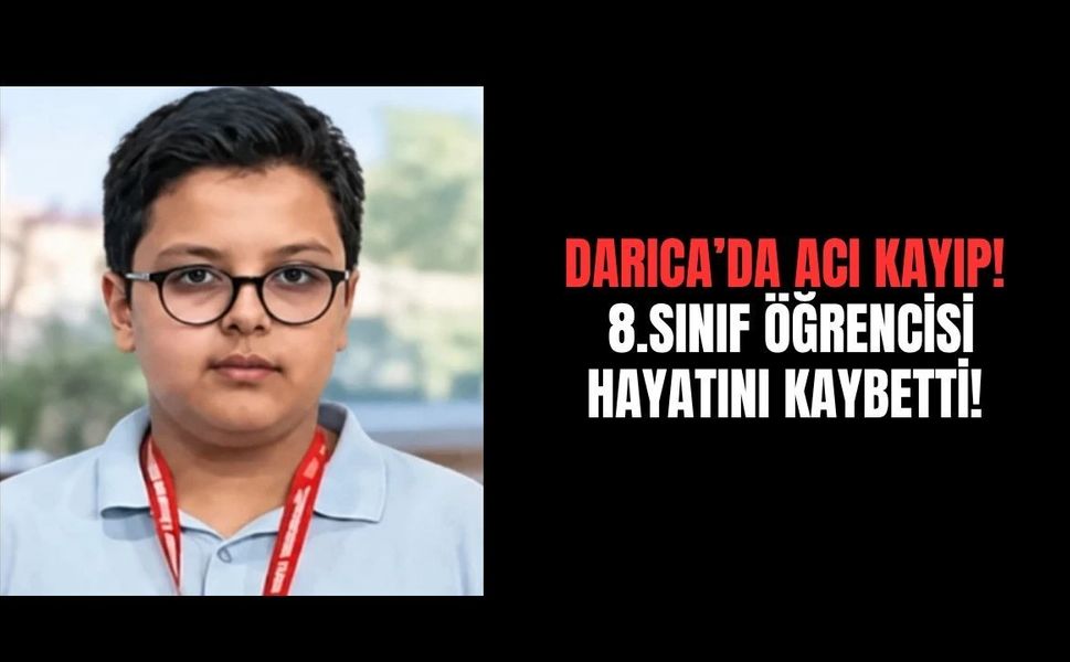 Darıca’da okulun ilk günü acı haber: 8. sınıf öğrencisi hayatını kaybetti