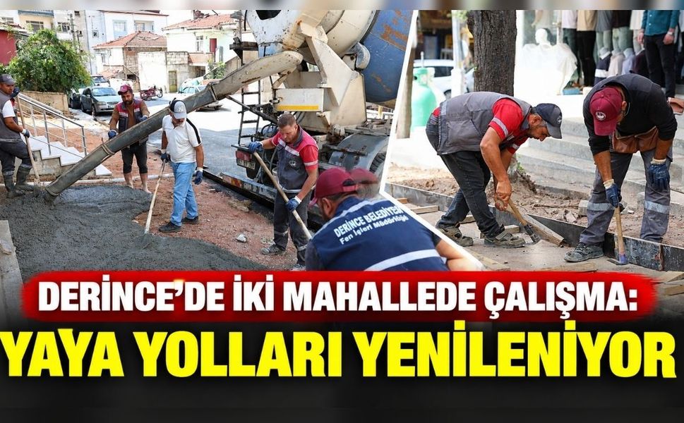 Derince’de iki mahallede çalışma: Yaya yolları yenileniyor