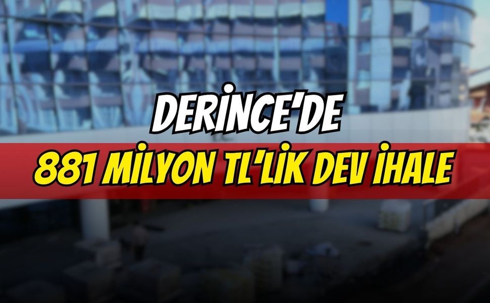Derince’de 881 milyon TL’lik proje için ihale tarihi belli oldu