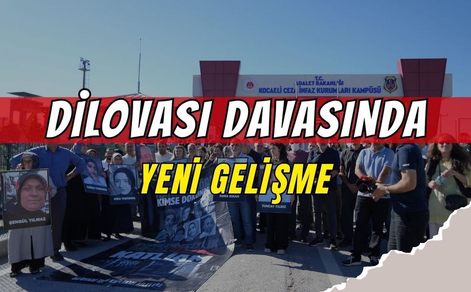 Dilovası Davasında Yeni Gelişme