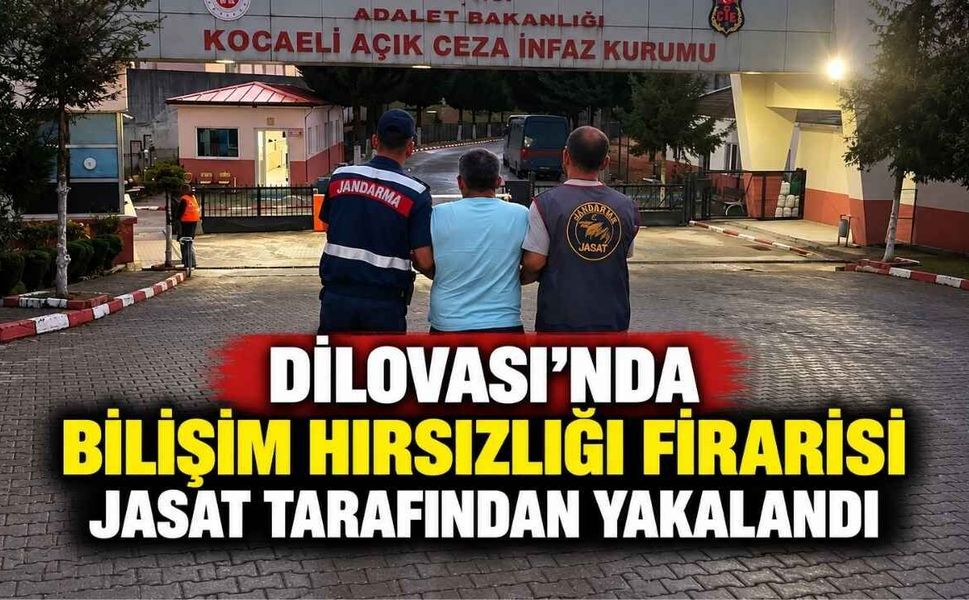 Dilovası’nda Bilişim Hırsızlığı Firarisi JASAT Tarafından Yakalandı