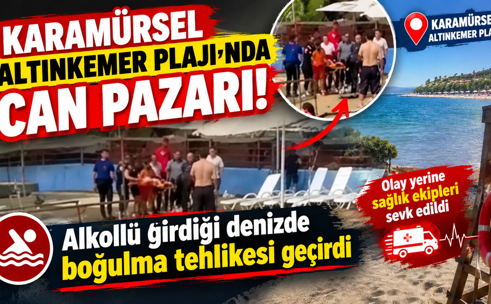 Karamürsel Altınkemer Plajı'nda can pazarı: Alkollü girdiği denizde boğulma tehlikesi geçirdi