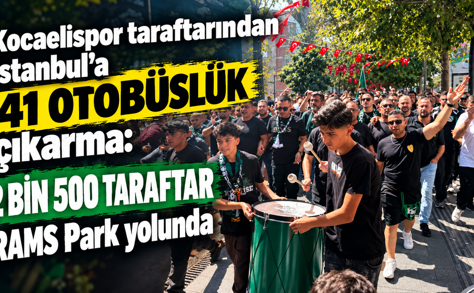 Kocaelispor taraftarından İstanbul’a 41 otobüslük çıkarma: 2 bin 500 taraftar RAMS Park yolunda