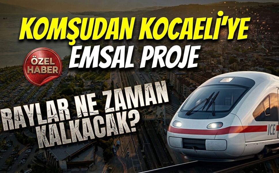 Komşudan Kocaeli’ye Emsal Proje: Raylar Ne Zaman Kalkacak?