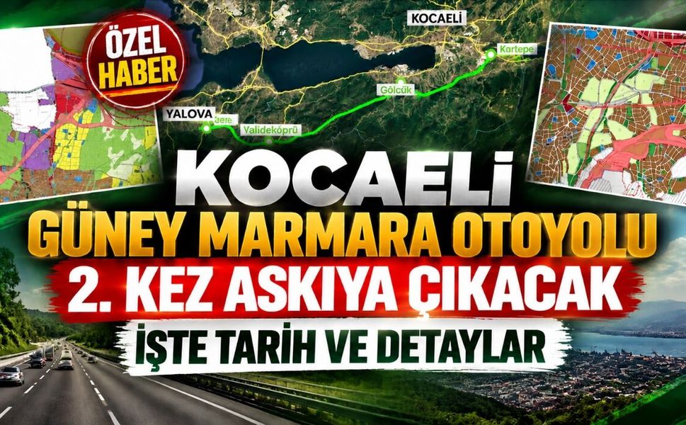 Kocaeli Güney Marmara Otoyolu 2. Kez Askıya Çıkacak: İşte Tarih ve Detaylar