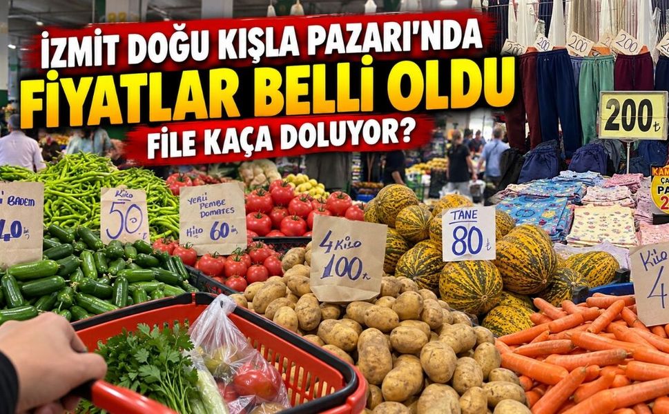 İzmit Doğu Kışla Pazarı’nda Fiyatlar Belli Oldu: File Kaça Doluyor?