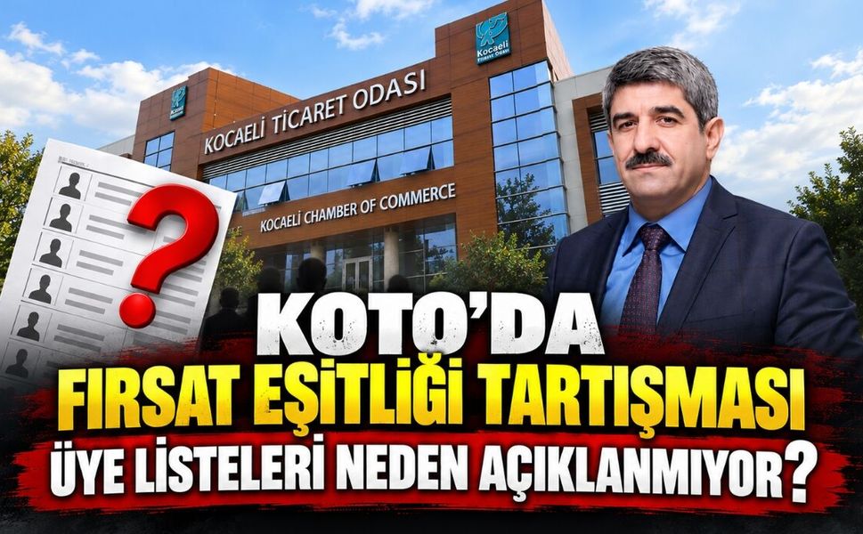 Koto’da Fırsat Eşitliği Tartışması: Üye Listeleri Neden Açıklanmıyor?