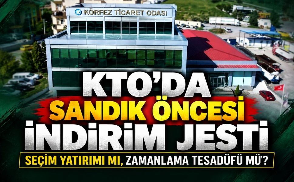 KTO’da Sandık Öncesi İndirim Jesti: Seçim Yatırımı Mı, Zamanlama Tesadüfü Mü?
