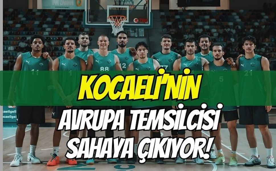 Kocaeli’nin Avrupa’daki temsilcisi sahaya çıkıyor