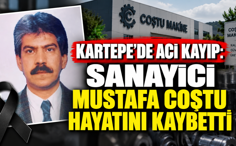 Kartepe’de acı kayıp: Sanayici Mustafa Coştu hayatını kaybetti