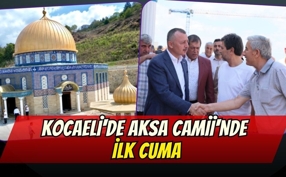 Kocaeli'de Aksa Camii'nde İlk Cuma