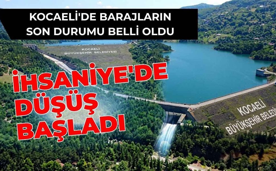 Kocaeli'de Barajların Son Durumu Belli Oldu: İhsaniye'de Düşüş
