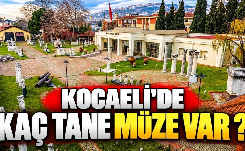Kocaeli'de Kaç Tane Müze Var ?