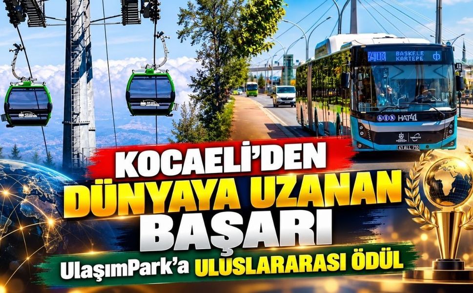 Kocaeli’den dünyaya uzanan başarı: UlaşımPark’a uluslararası ödül