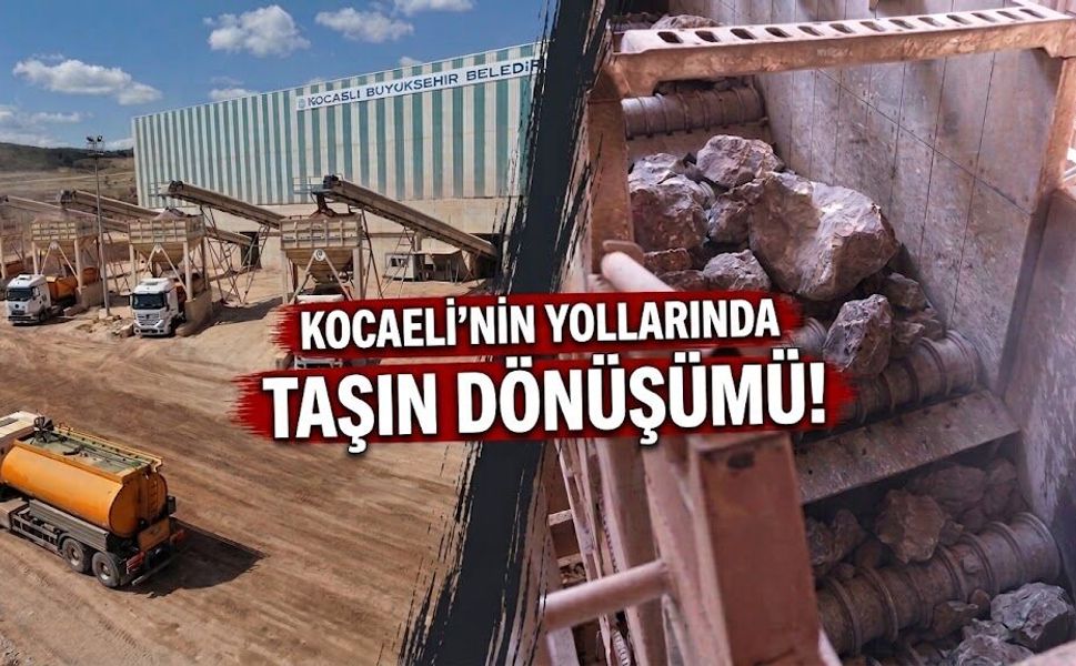 Kocaeli’nin yollarında taşın dönüşümü