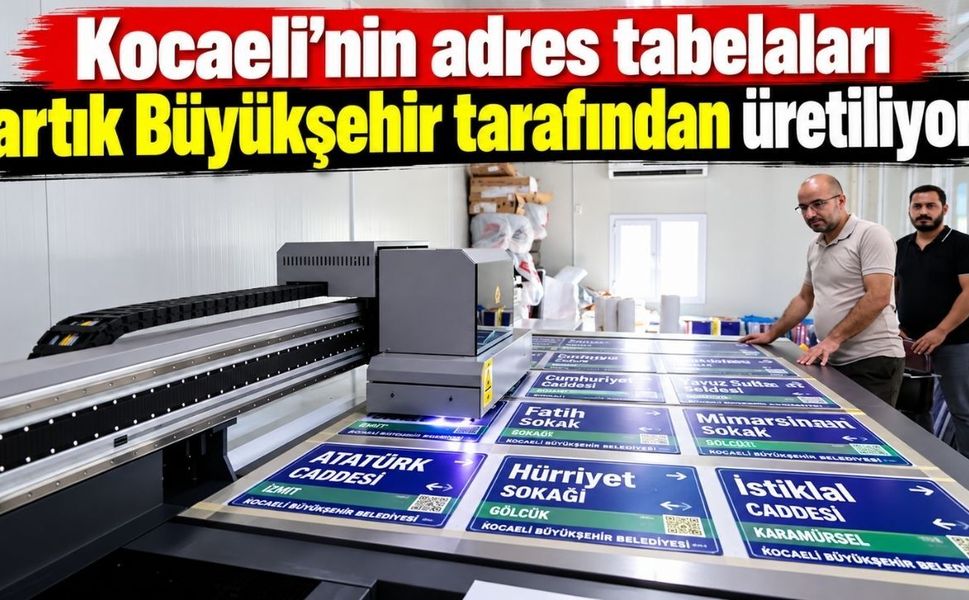 Kocaeli’nin adres tabelaları artık Büyükşehir tarafından üretiliyor