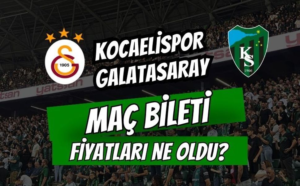 Kocaelispor-Galatasaray Bilet Fiyatları Ne Oldu?