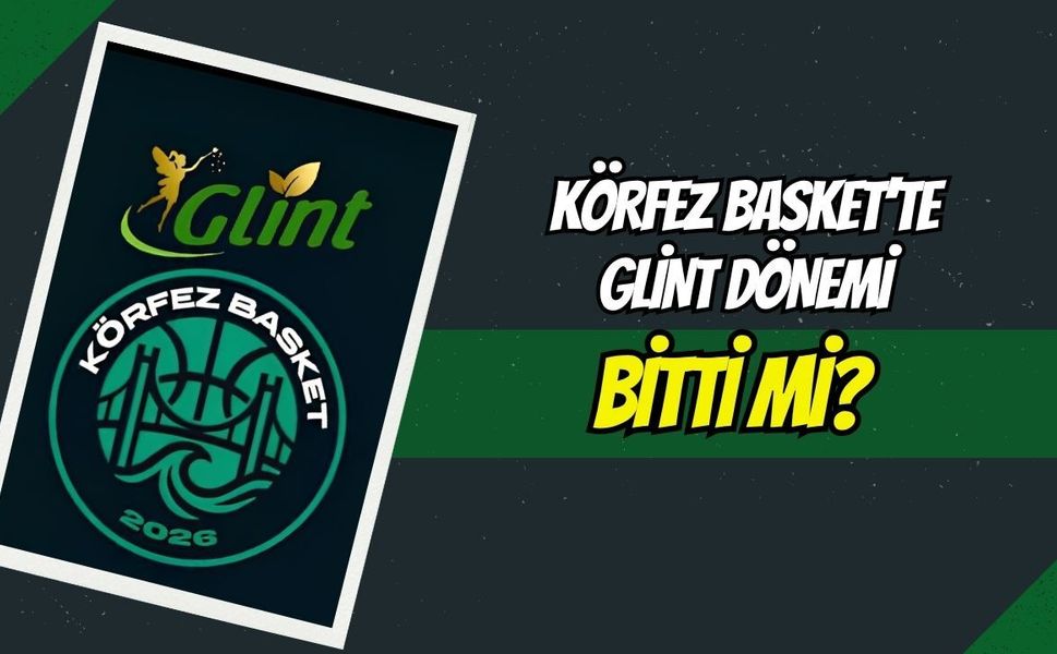 Körfez Basket'te Glint Dönemi Bitti Mi?