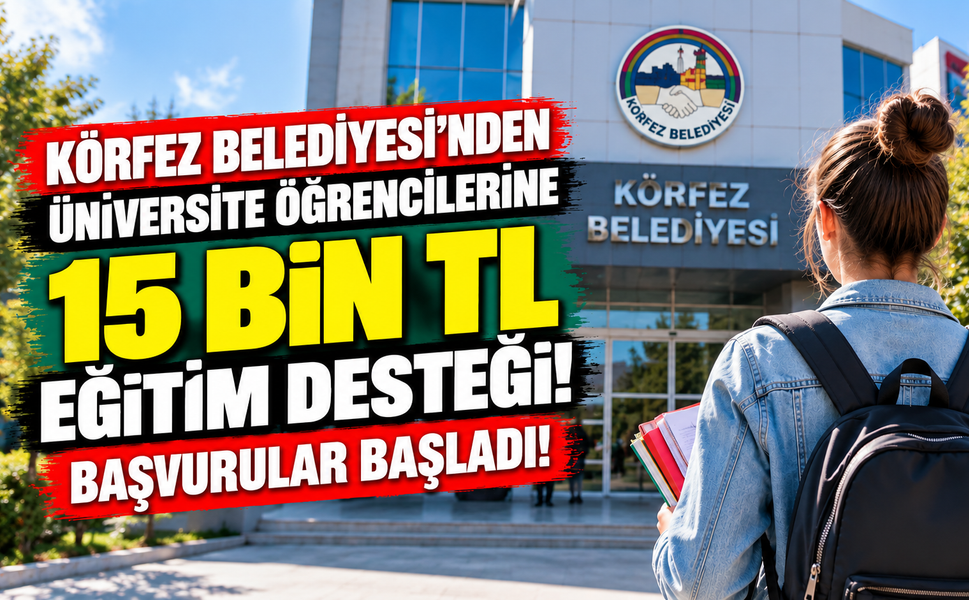 Körfez Belediyesi’nden üniversite öğrencilerine 15 bin TL eğitim desteği! Başvurular başladı