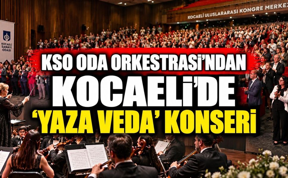 KSO Oda Orkestrası’ndan Kocaeli’de ‘Yaza Veda’ konseri