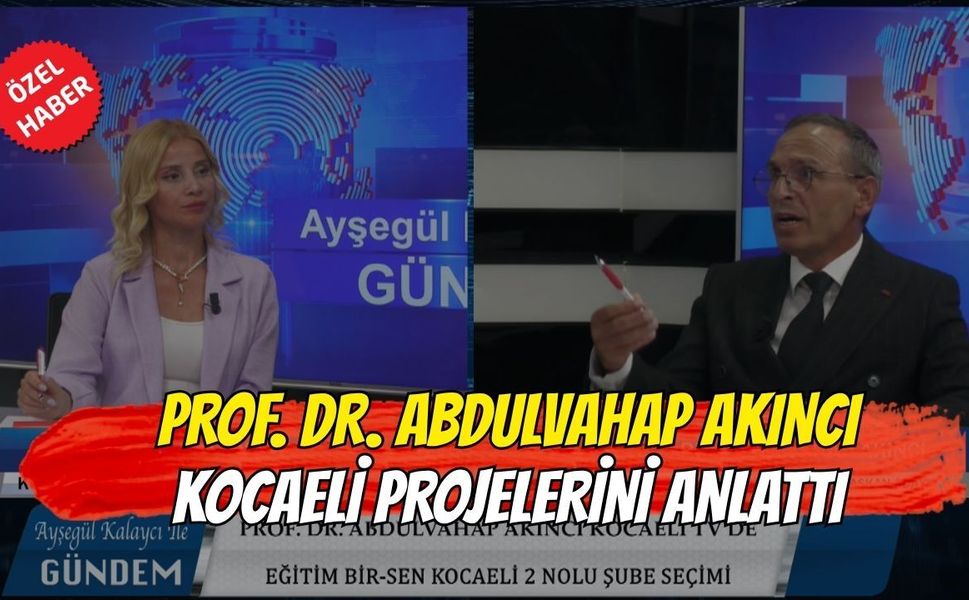 Eğitim Bir- Sen Kocaeli 2 nolu şube başkan adayı Prof. Dr. Abdulvahap Akıncı projelerini açıkladı