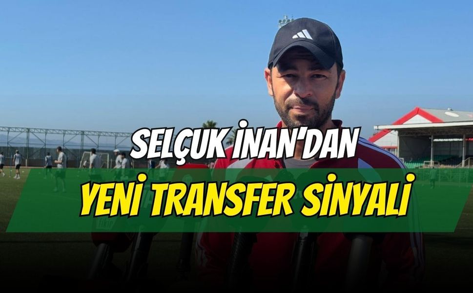 Selçuk İnan'dan Transfer Sinyali
