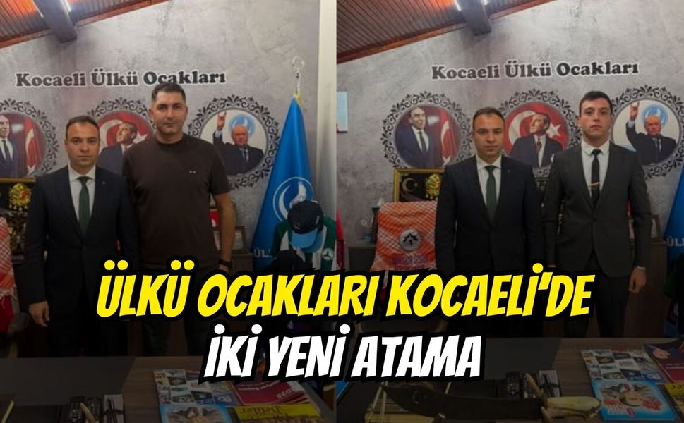 Ülkü Ocakları Kocaeli’de İki Yeni Atama