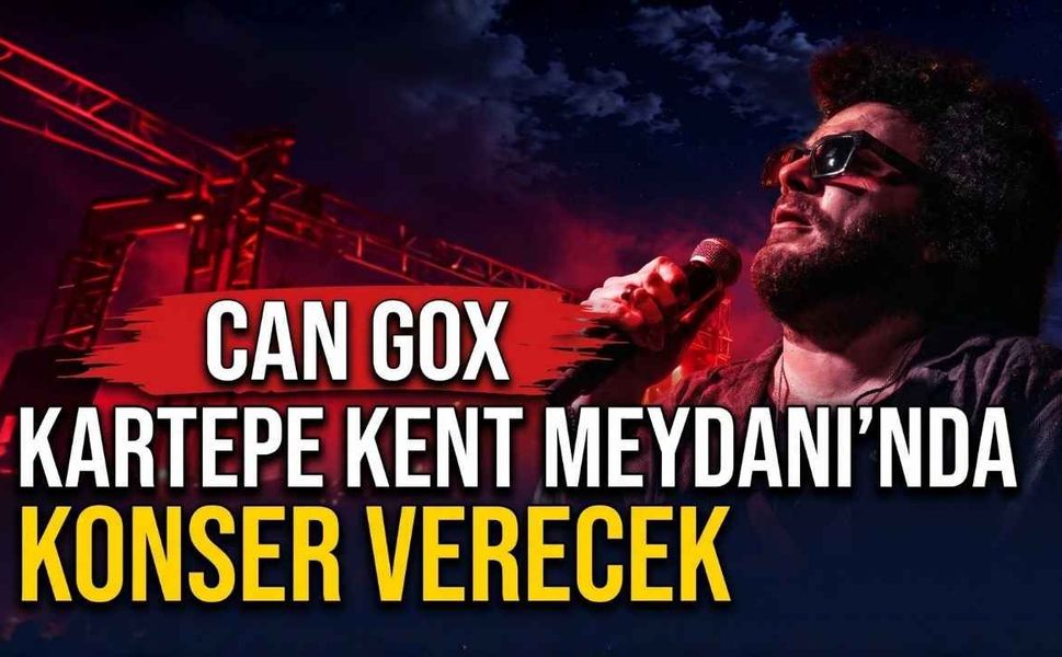 Can Gox Kartepe Kent Meydanı'nda Konser Verecek