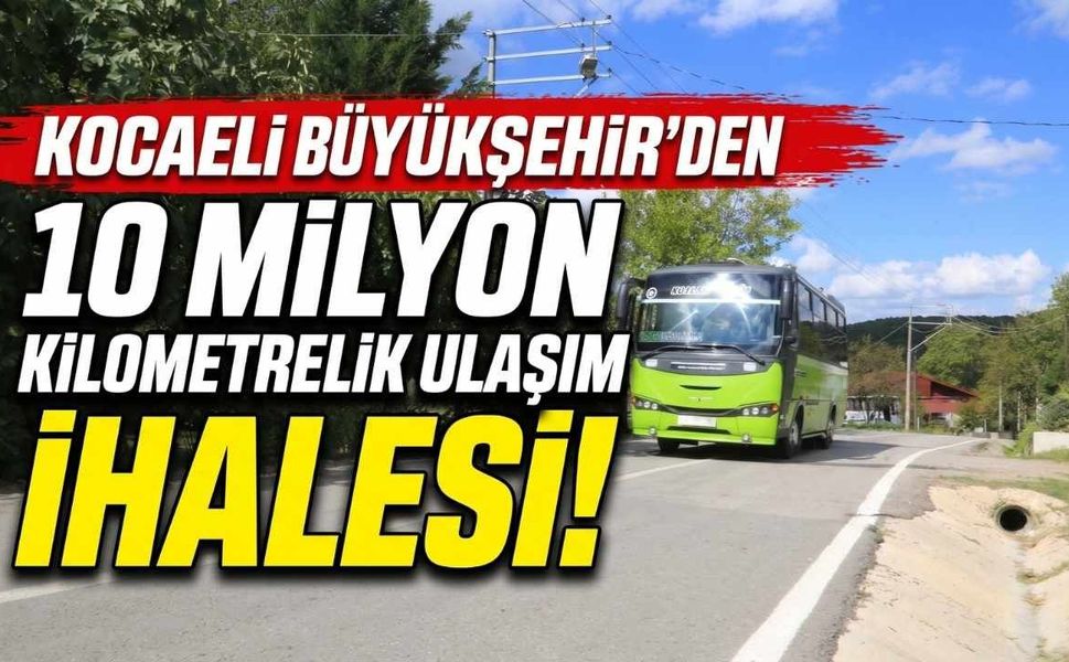 Kocaeli Büyükşehir'den 10 Milyon Kilometrelik Ulaşım İhalesi!