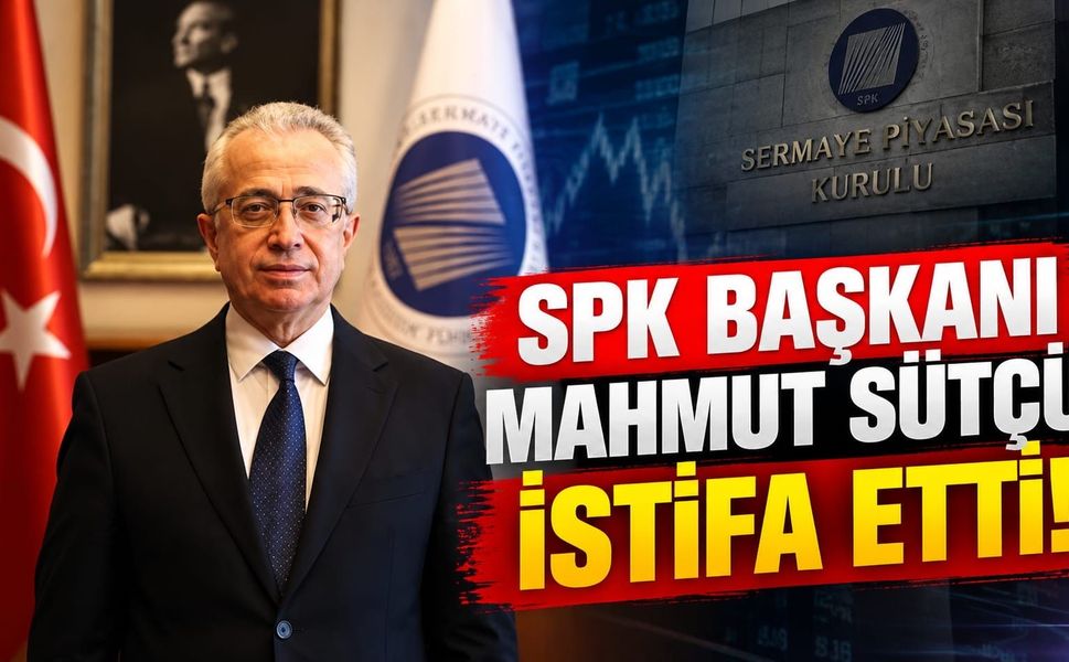 SON DAKİKA: SPK Başkanı Mahmut Sütçü İstifa Etti