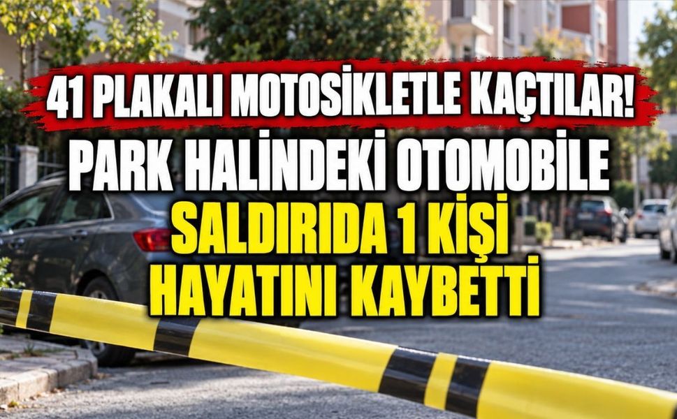 41 plakalı motosikletle kaçtılar! Saldırıda 1 kişi hayatını kaybetti