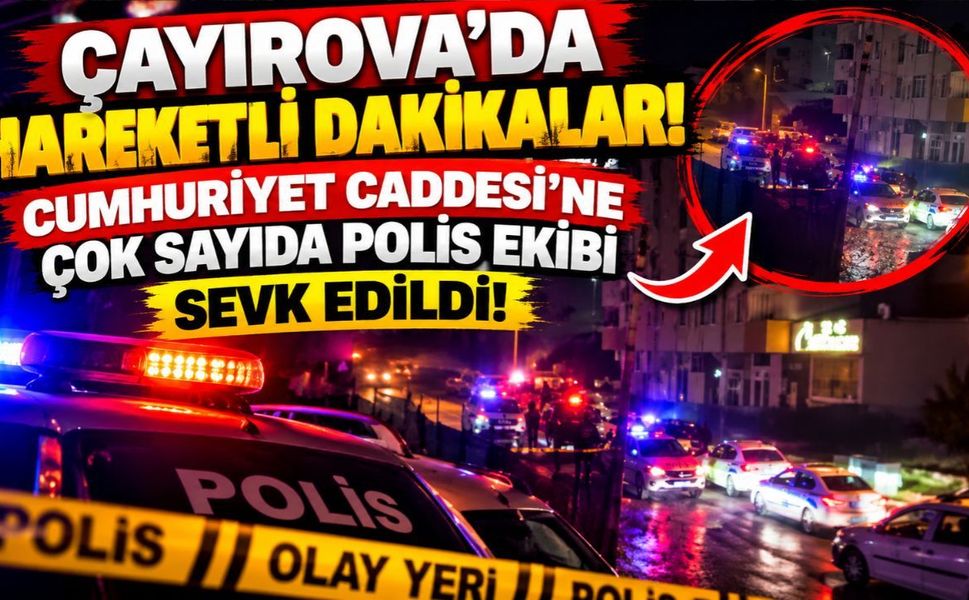Çayırova'da hareketli dakikalar! Cumhuriyet Caddesi'ne çok sayıda polis ekibi sevk edildi