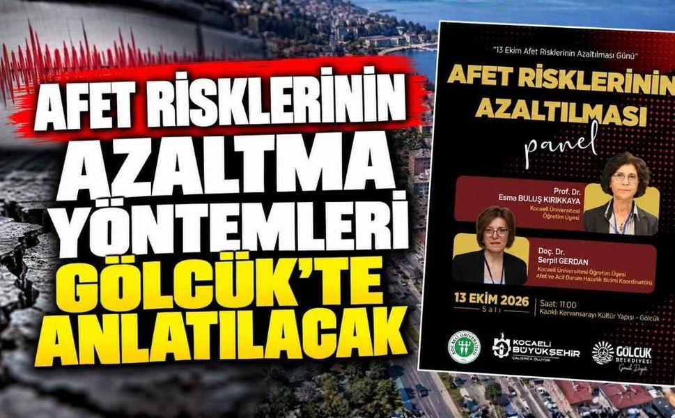 Afet Risklerinin Azaltma Yöntemleri Gölcük’te Anlatılacak