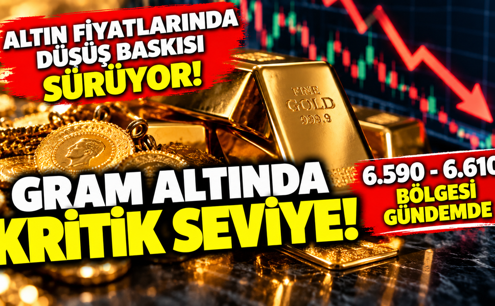 Altın fiyatlarında düşüş baskısı sürüyor! Gram altında kritik seviyeler gündemde