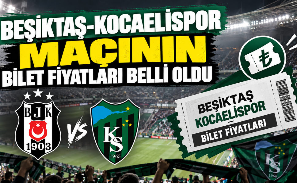 Beşiktaş-Kocaelispor bilet fiyatları belli oldu