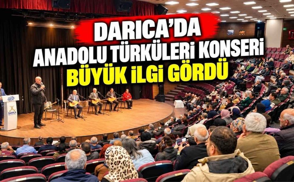 Darıca'da Anadolu Türküleri Konseri Büyük İlgi Gördü